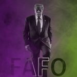 Donald Trump - FAFO - White House - FoB Style